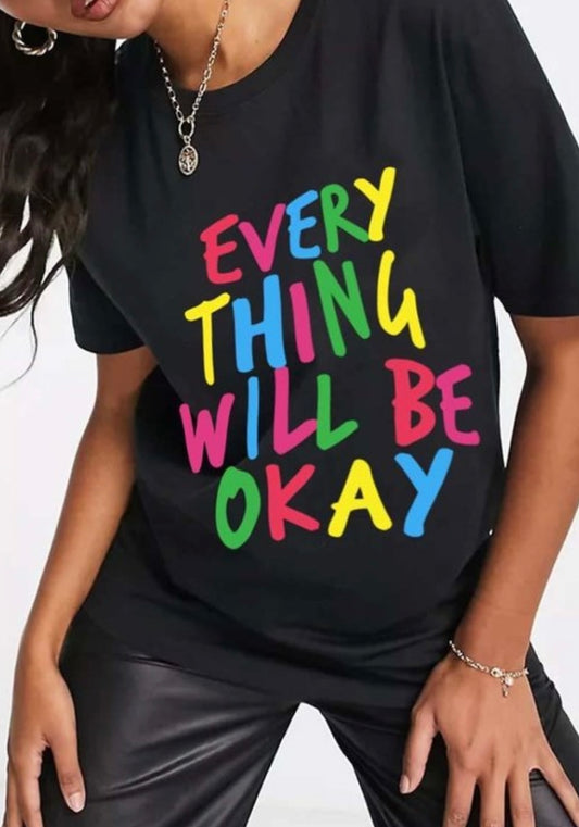 Everything Will Be Ok Tee